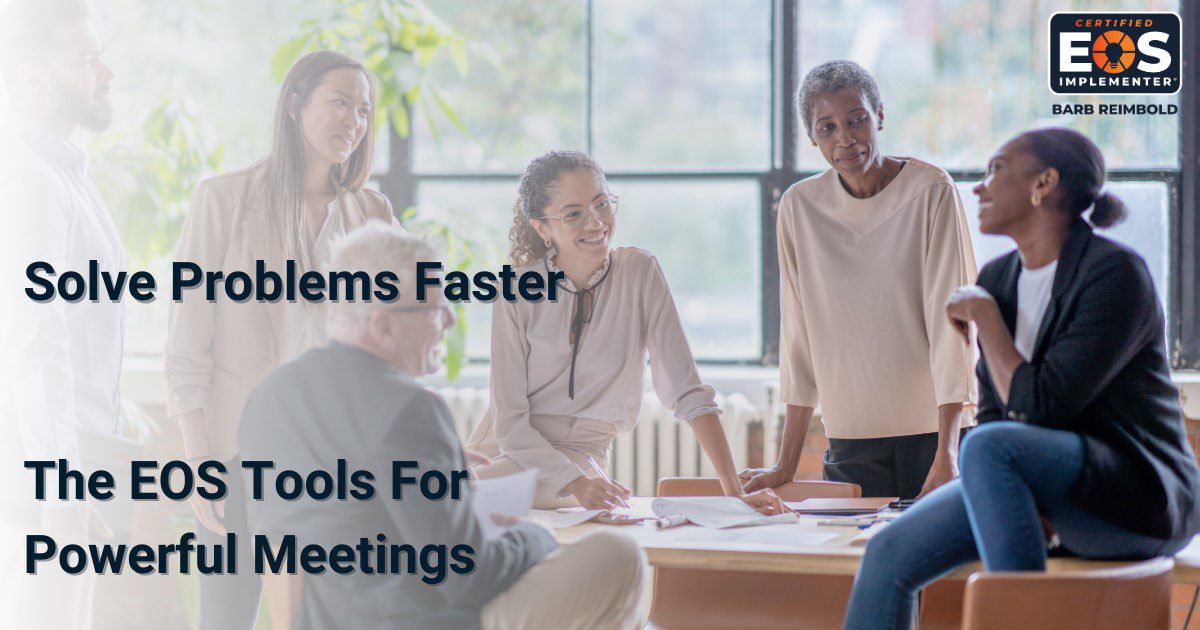 Run Better Meetings and Solve Problems Faster Using EOS | EOS Worldwide